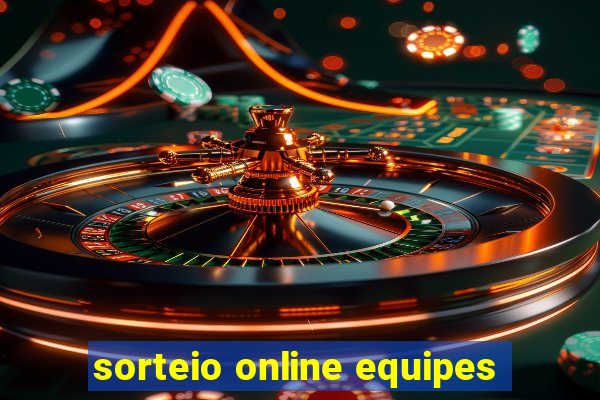 sorteio online equipes