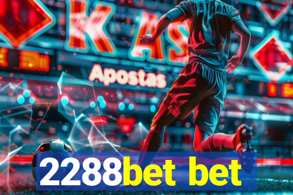 2288bet bet