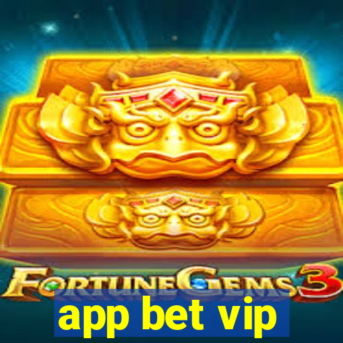 app bet vip