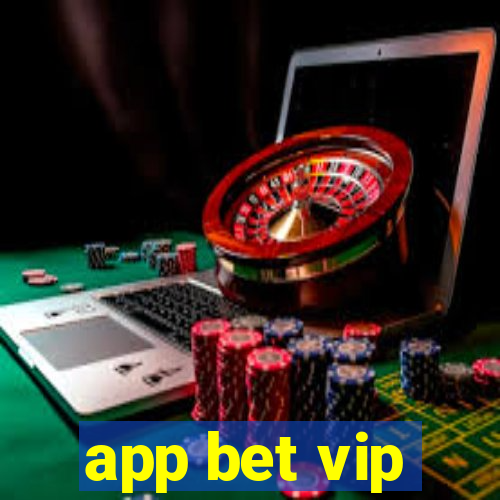 app bet vip
