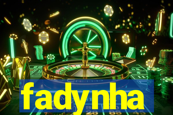fadynha