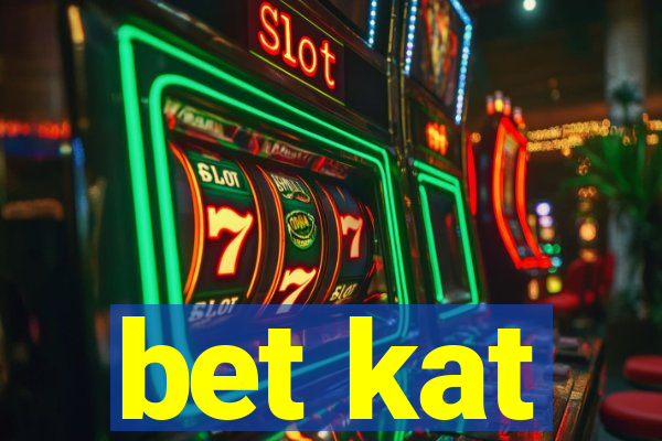 bet kat