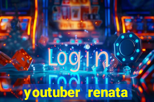 youtuber renata santos nua