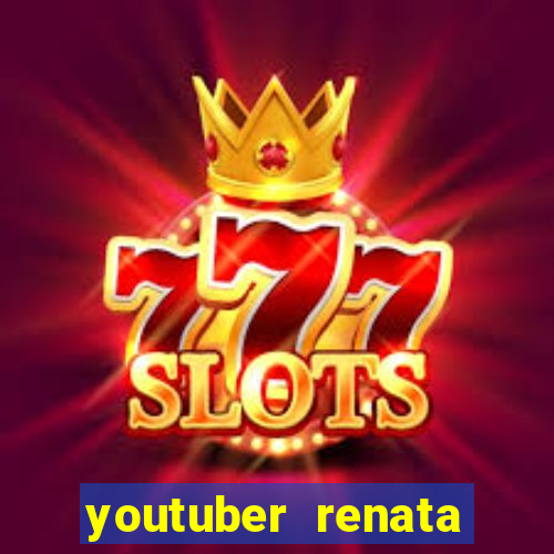 youtuber renata santos nua