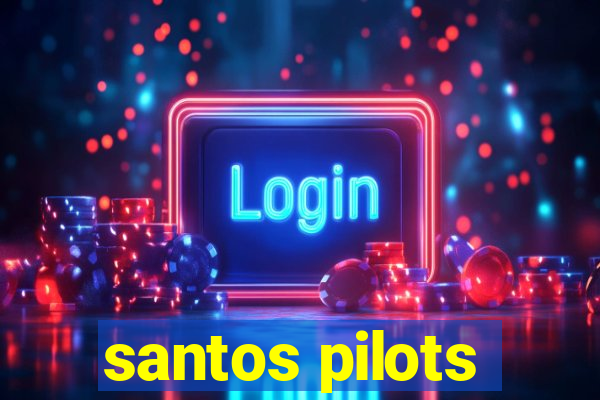 santos pilots