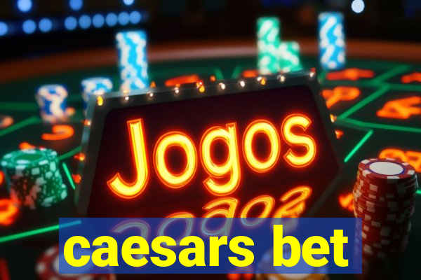 caesars bet