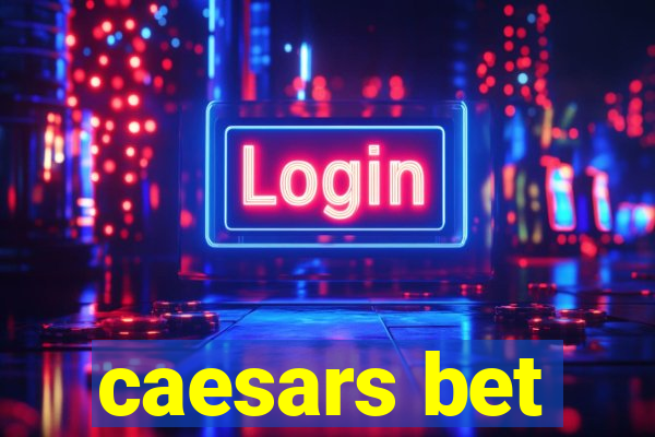 caesars bet