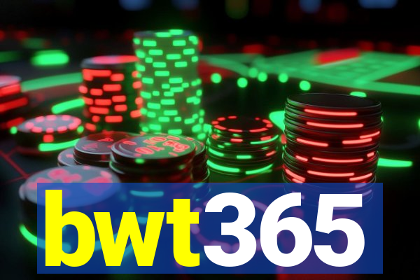 bwt365