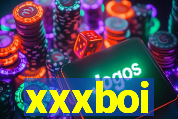 xxxboi
