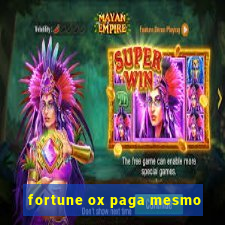 fortune ox paga mesmo
