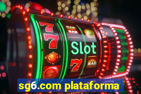 sg6.com plataforma