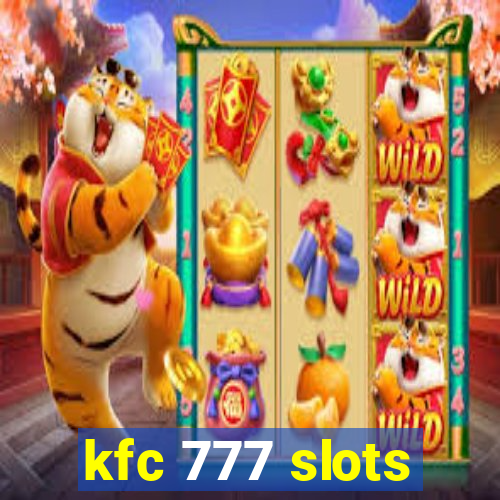 kfc 777 slots