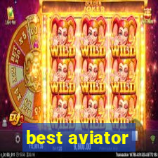 best aviator