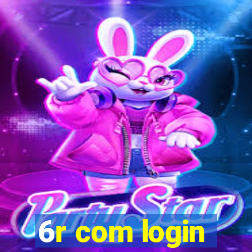 6r com login