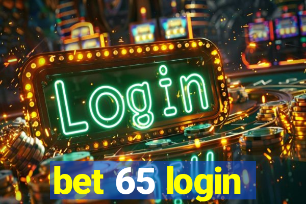 bet 65 login