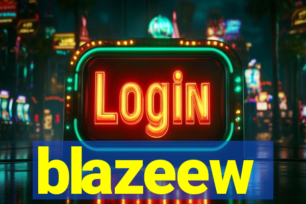 blazeew
