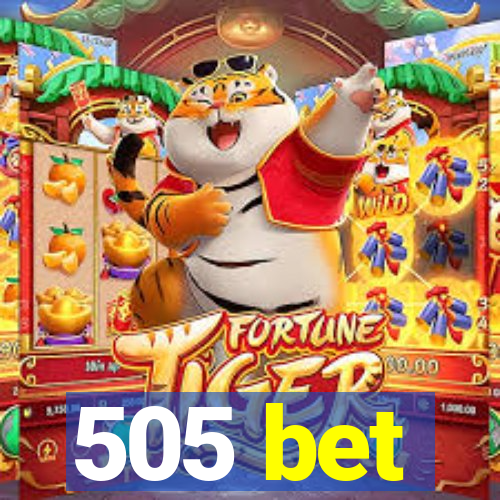 505 bet