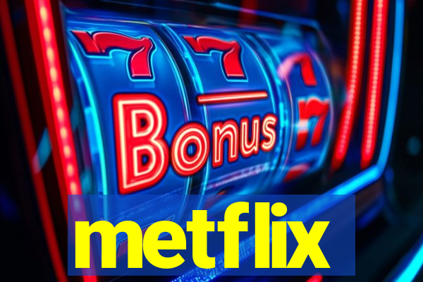 metflix