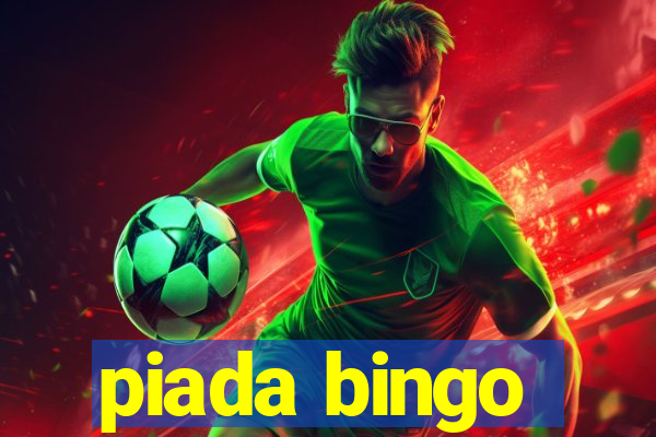 piada bingo