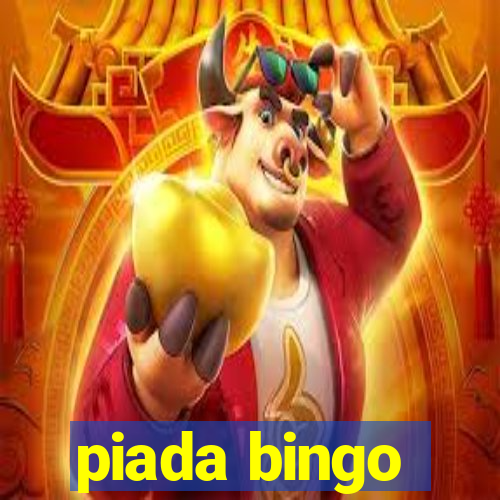 piada bingo