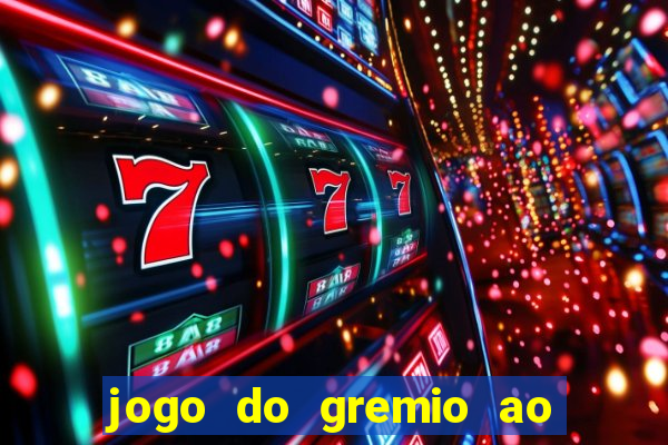 jogo do gremio ao vivo hd