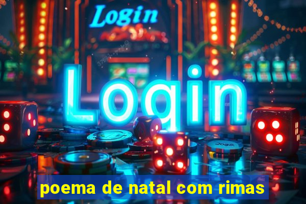 poema de natal com rimas