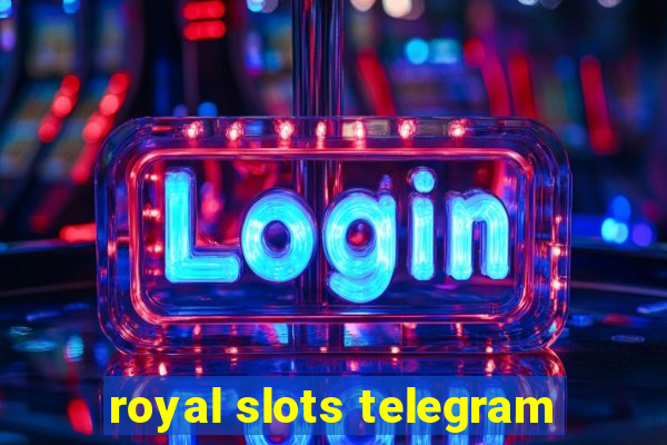 royal slots telegram