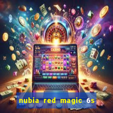 nubia red magic 6s pro antutu