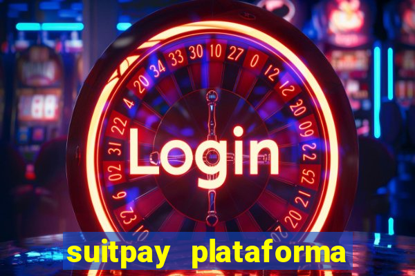 suitpay plataforma de jogos