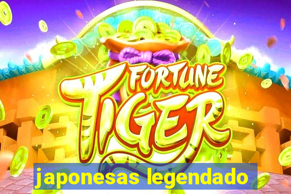 japonesas legendado