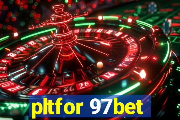 pltfor 97bet