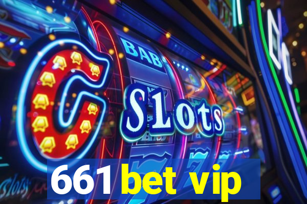 661 bet vip