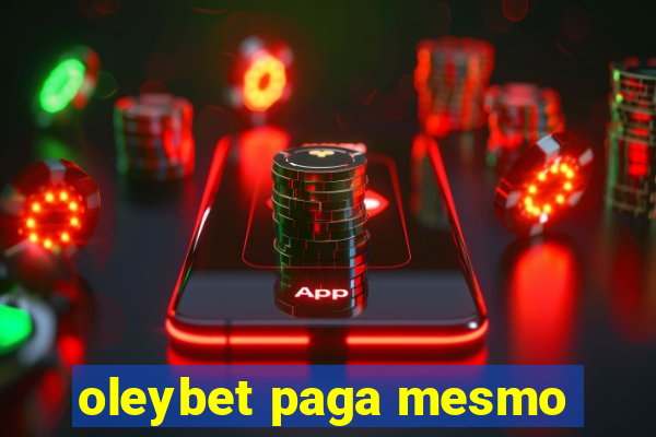 oleybet paga mesmo