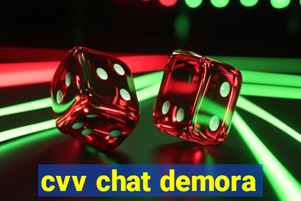 cvv chat demora