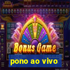 pono ao vivo