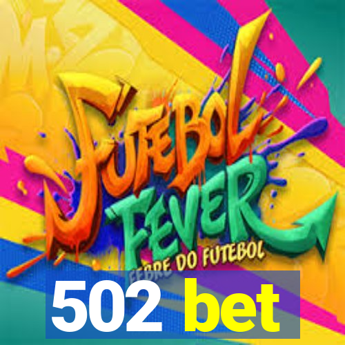 502 bet