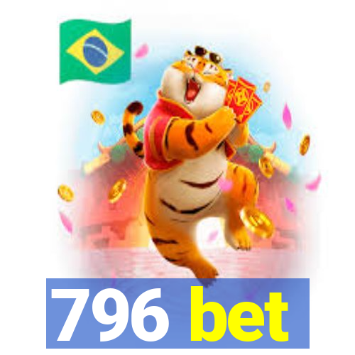 796 bet