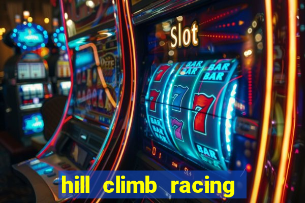 hill climb racing dinheiro infinito 2