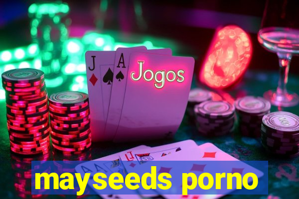 mayseeds porno