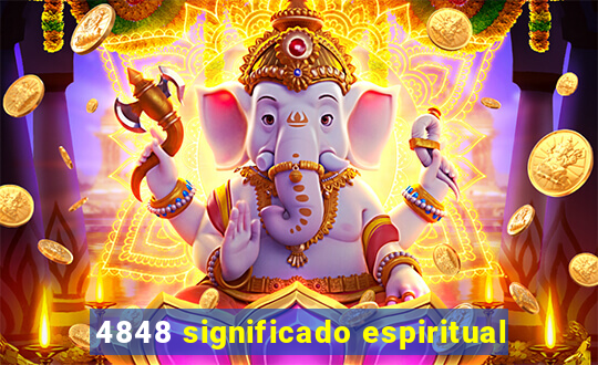 4848 significado espiritual