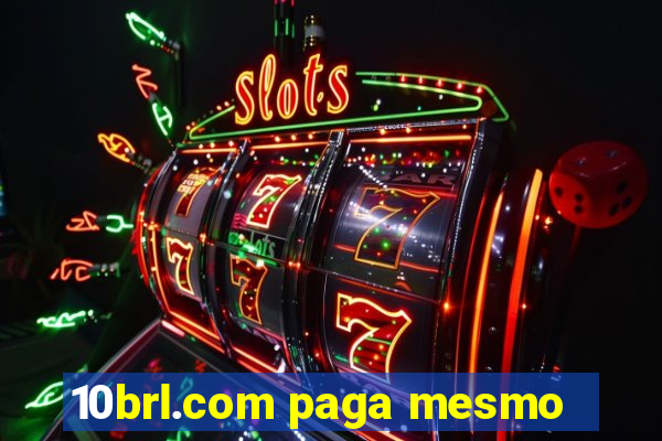 10brl.com paga mesmo