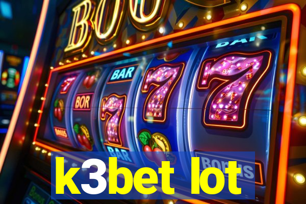 k3bet lot