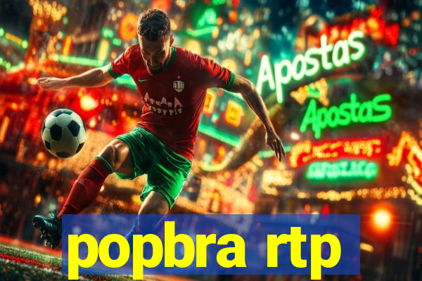 popbra rtp