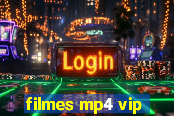 filmes mp4 vip