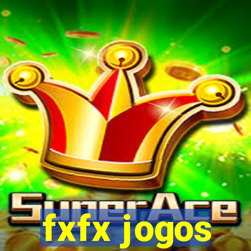fxfx jogos