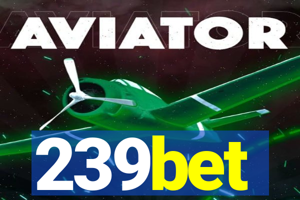239bet