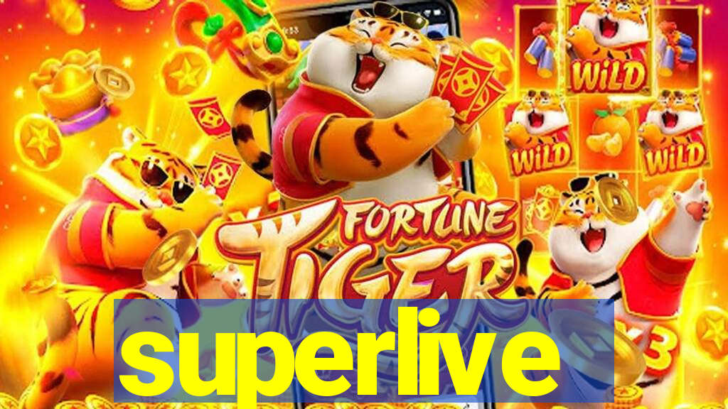 superlive