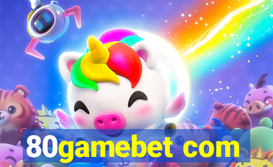 80gamebet com