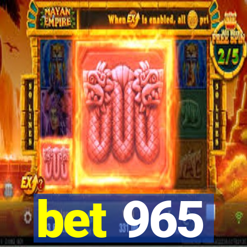 bet 965
