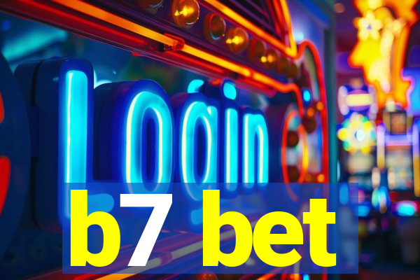b7 bet